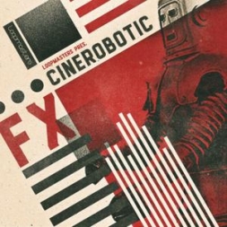 FX特效Loopmasters Cinerobotic Fx MULTiFORMAT